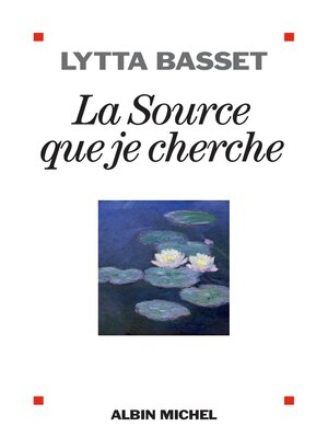 cover image of La Source que je cherche